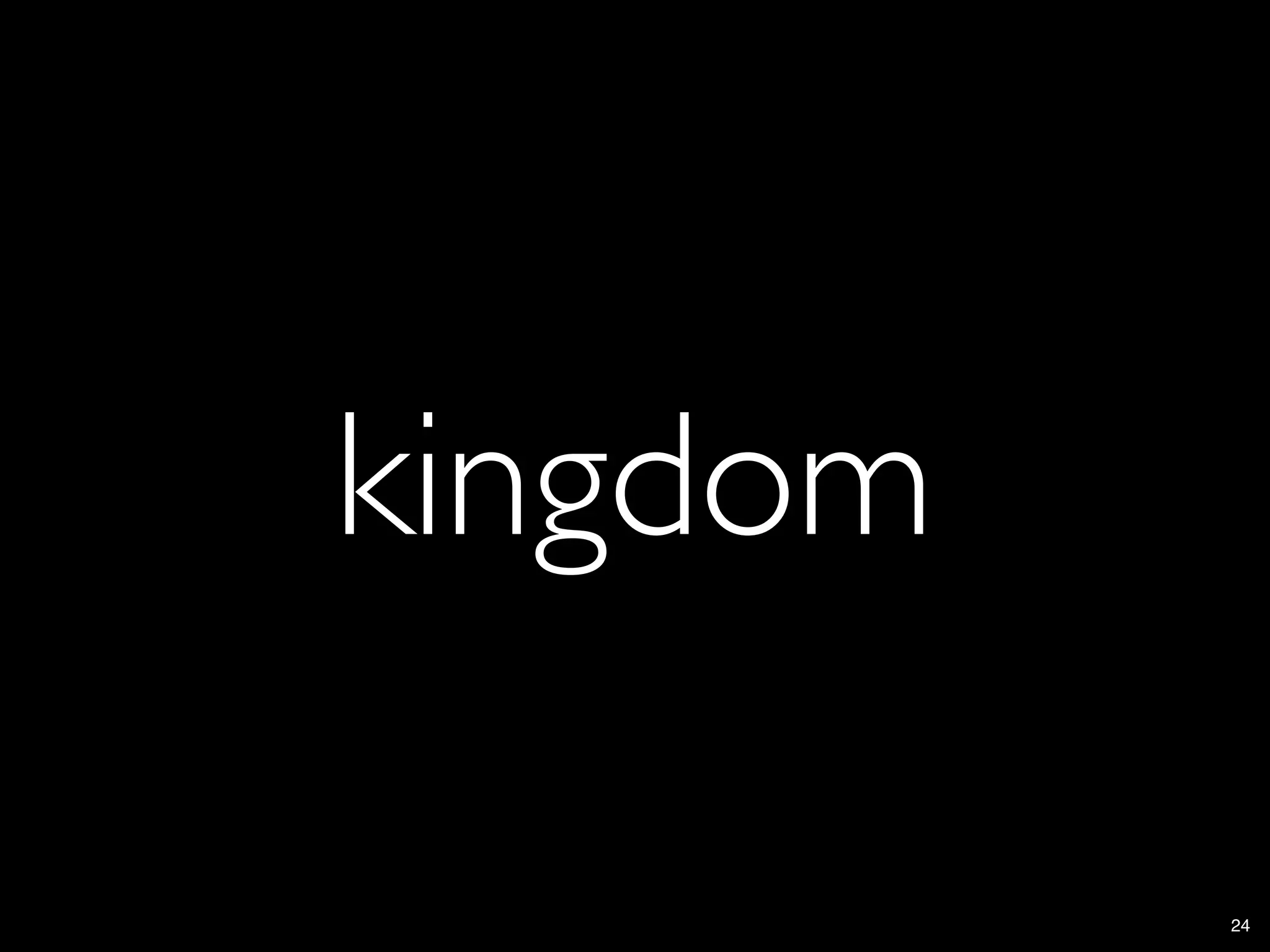 kingdom

          24
 