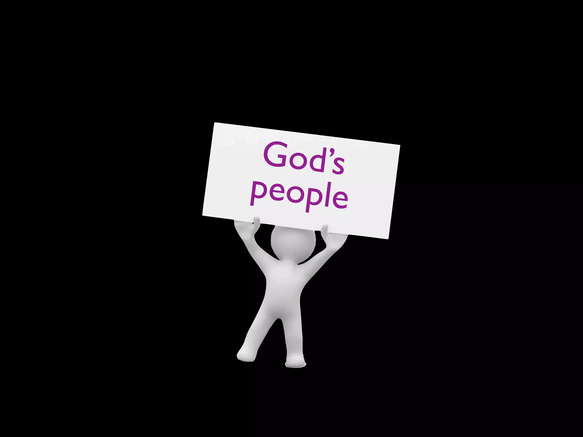 God’s
people
 