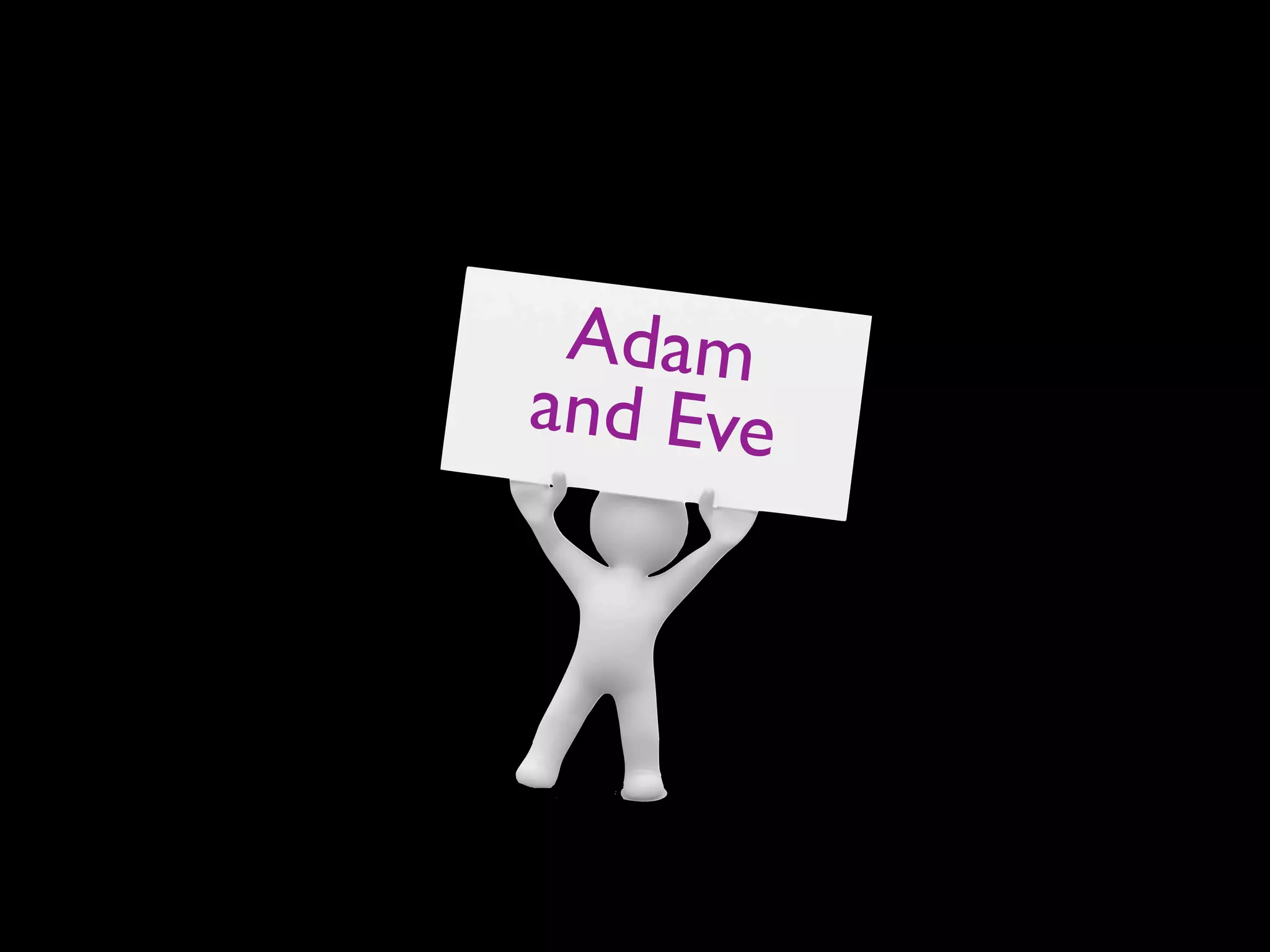 Adam
and Eve
 