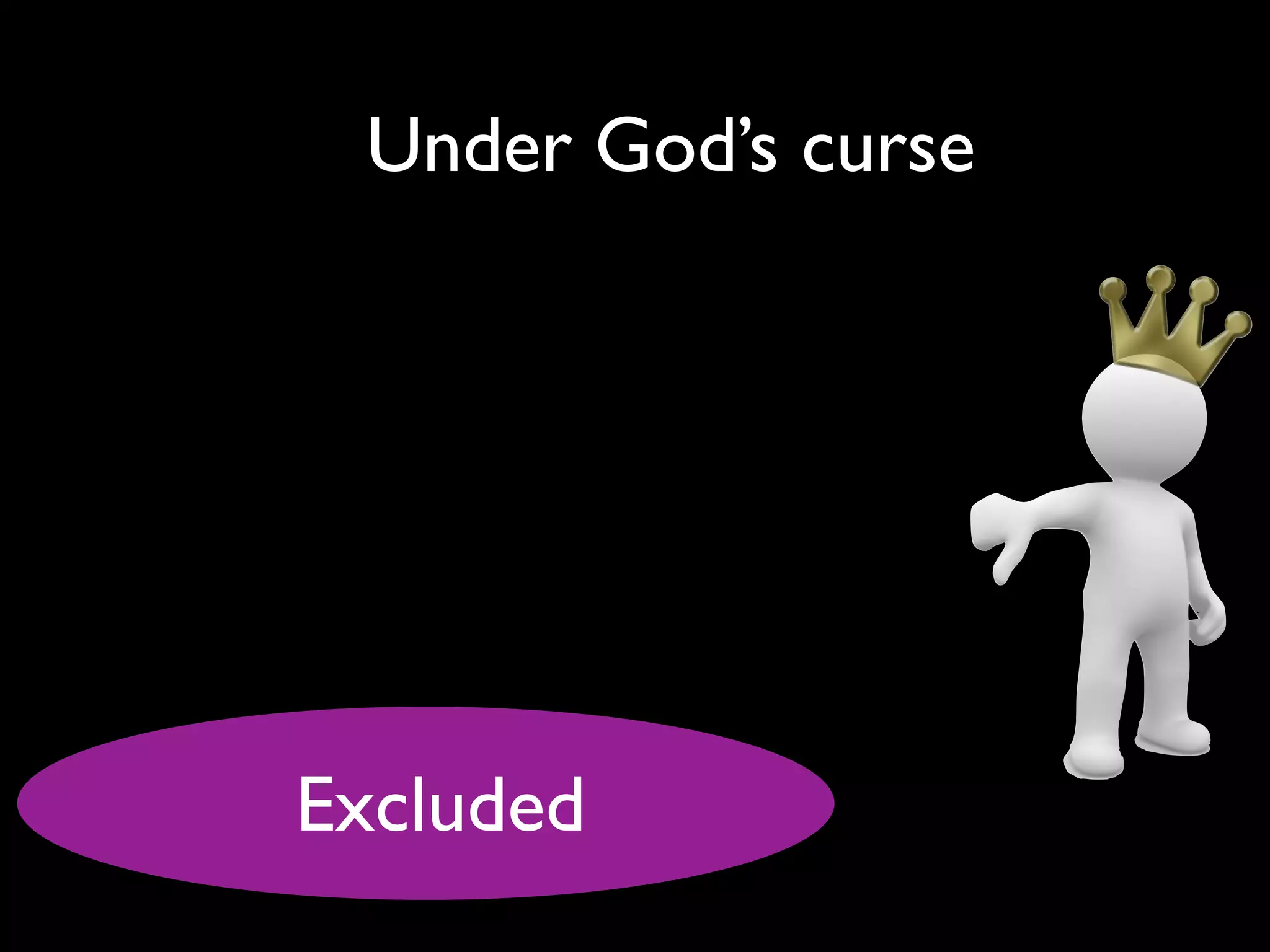 Under God’s curse




Excluded
 