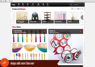 fab.com




4     design sells more than ever
 