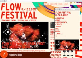 www.flowfestival.com




1      responsive design
 