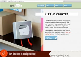 bergcloud.com/littleprinter/#!prettyPhoto




6      daily dosis best of social goes offline
 