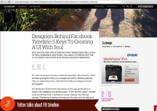 www.fastcodesign.com/1665414/designers-behind-facebook-timeline-5-lessons-for-creating-a-ui-with-soul




3     felton talks about FB timeline
 
