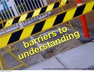 to g
                                s in
                               r d
                             ie n
                            r a
                           r t
                          a s
                         b r
                        n de
                       u
                                        12

Monday, 19 July 2010
 