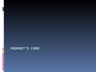Prophet’s food