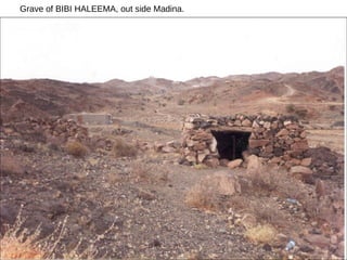 Grave of BIBI HALEEMA, out side Madina. 