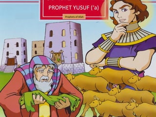 PROPHET YUSUF (‘a)
Prophets of Allah
 