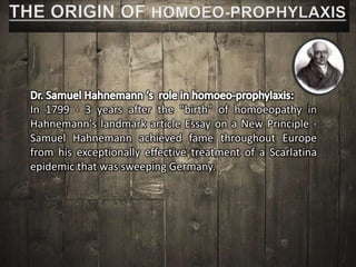 In 1799 - 3 years after the "birth" of homoeopathy in
Hahnemann's landmark article Essay on a New Principle -
Samuel Hahnemann achieved fame throughout Europe
from his exceptionally effective treatment of a Scarlatina
epidemic that was sweeping Germany.
 