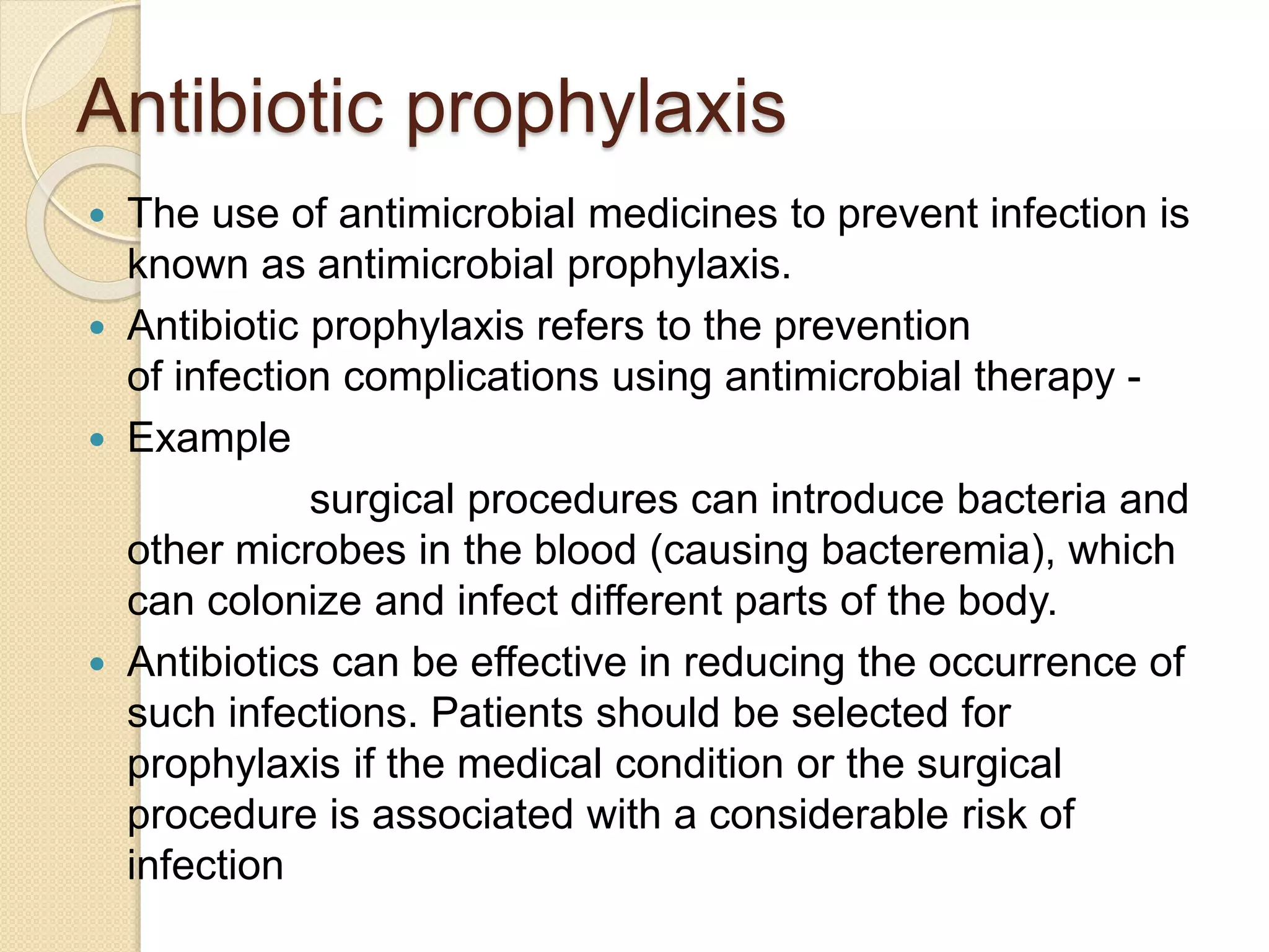 Prophylaxis and empirical uses of antibiotics