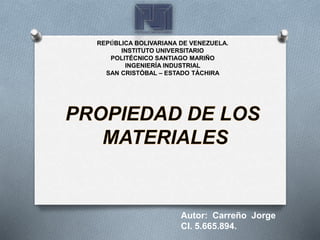REPÚBLICA BOLIVARIANA DE VENEZUELA.
INSTITUTO UNIVERSITARIO
POLITÉCNICO SANTIAGO MARIÑO
INGENIERÍA INDUSTRIAL
SAN CRISTÓBAL – ESTADO TÁCHIRA
Autor: Carreño Jorge
CI. 5.665.894.
 