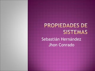 Sebastián Hernández Jhon Conrado 