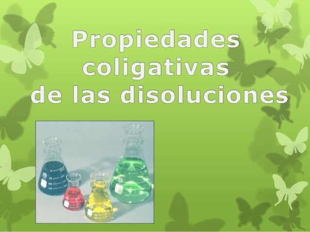 Propiedades coligativas de las disoluciones (química)
