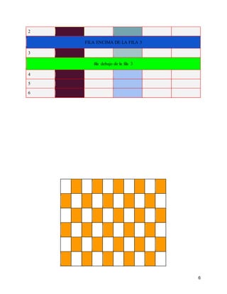 6
2
FILA ENCIMA DE LA FILA 3
3
fila debajo de la fila 3
4
5
6
 