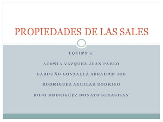 E Q U I P O 4 :
A C O S T A V A Z Q U E Z J U A N P A B L O
G A R D U Ñ O G O N Z A L E Z A B R A H A M J O B
R O D R I G ...