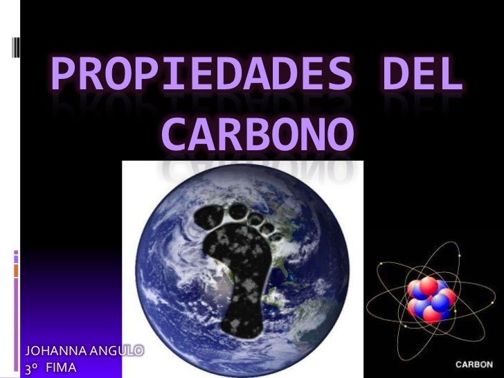 Propiedades del carbono Propiedades del carbono