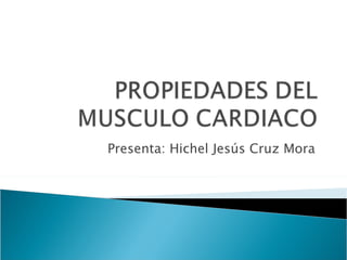 Presenta: Hichel Jesús Cruz Mora  