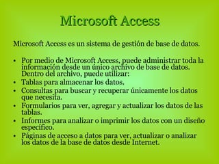 Microsoft Access ,[object Object],[object Object],[object Object],[object Object],[object Object],[object Object],[object Object]