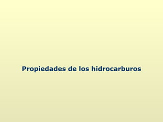 Propiedades de los hidrocarburos 