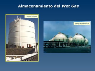 Almacenamiento del  Wet Gas Tanques esféricos Tanque cónico 