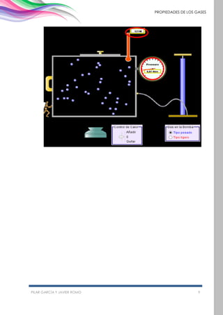 PILAR GARCÍA Y JAVIER ROMO 9
PROPIEDADES DE LOS GASES
 