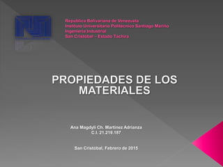 Ana Magdyli Ch. Martínez Adrianza
C.I. 21.219.187
San Cristóbal, Febrero de 2015
 