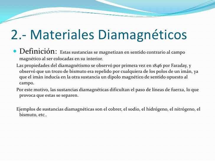Propiedades magnéticas de la materia Propiedades magnéticas de la materia