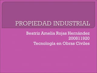 Beatriz Amelia Rojas Hernández 200811920 Tecnología en Obras Civiles 