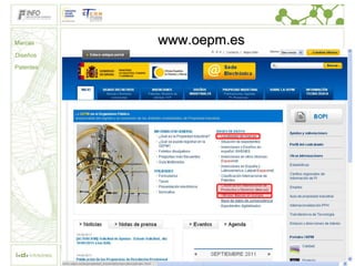 Marcas     www.oepm.es
Diseños

Patentes




                         16
 