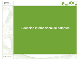 Extensión internacional de patentes
 
