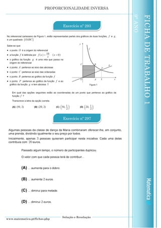 PROPORCIONALIDADE INVERSA
Solução e Resolução
www.matematica.pt/fichas.php
FICHADETRABALHO1
9ºANO
Exercício nº 293
Exercício nº 297
 