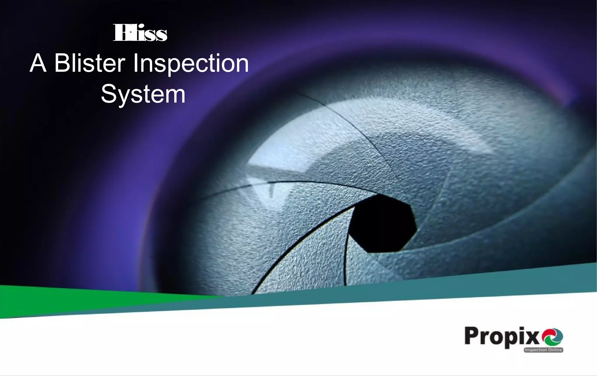 Propix Bliss- A Blister inspection | PPT