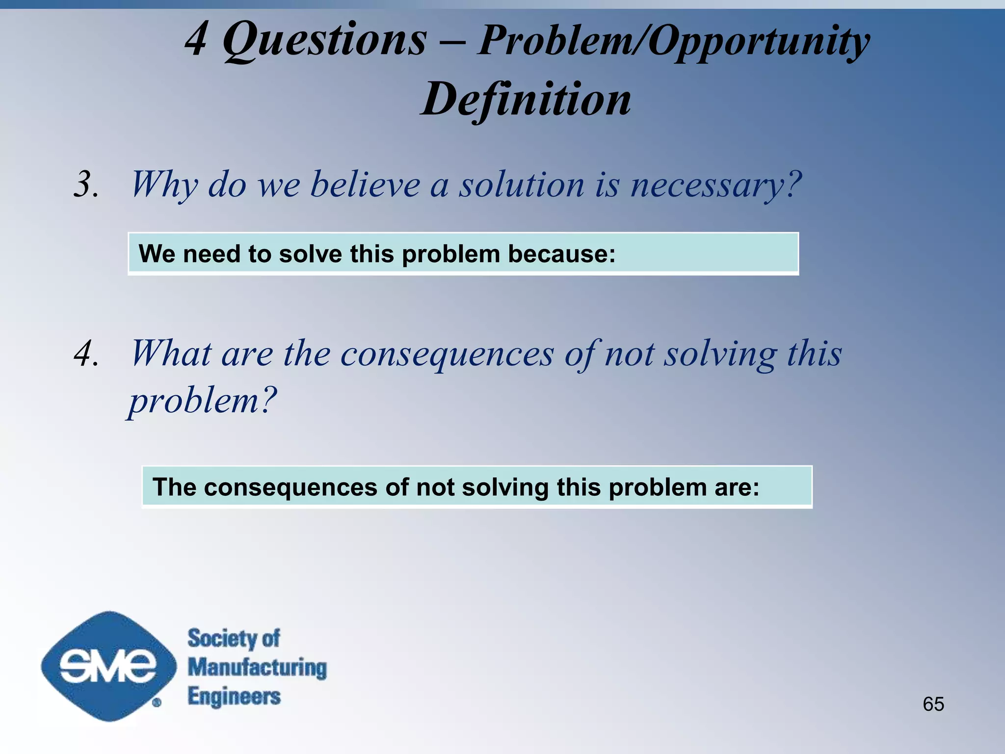 Determine & quantify customer acceptance criteria.