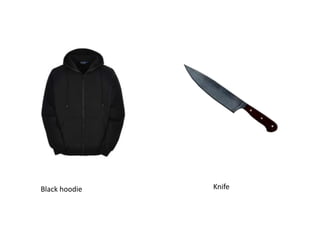 Black hoodie Knife 
 