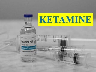 KETAMINE
30
 