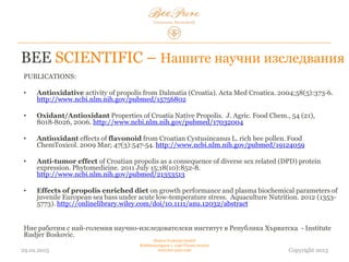 BEE SCIENTIFIC – Нашите научни изследвания
ПУБЛИКАЦИИ:
• Antioxidative activity of propolis from Dalmatia (Croatia). Acta ...