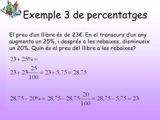 Exemple 3 de percentatges
 