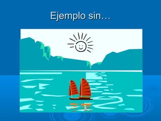 Ejemplo sin…
 