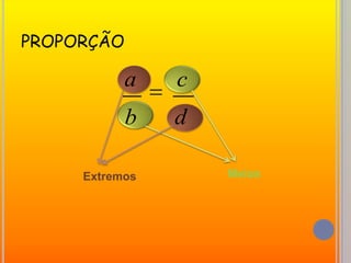 proporçãoMeiosExtremos