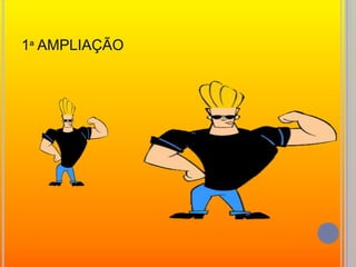 1ª AMPLIAÇÃO