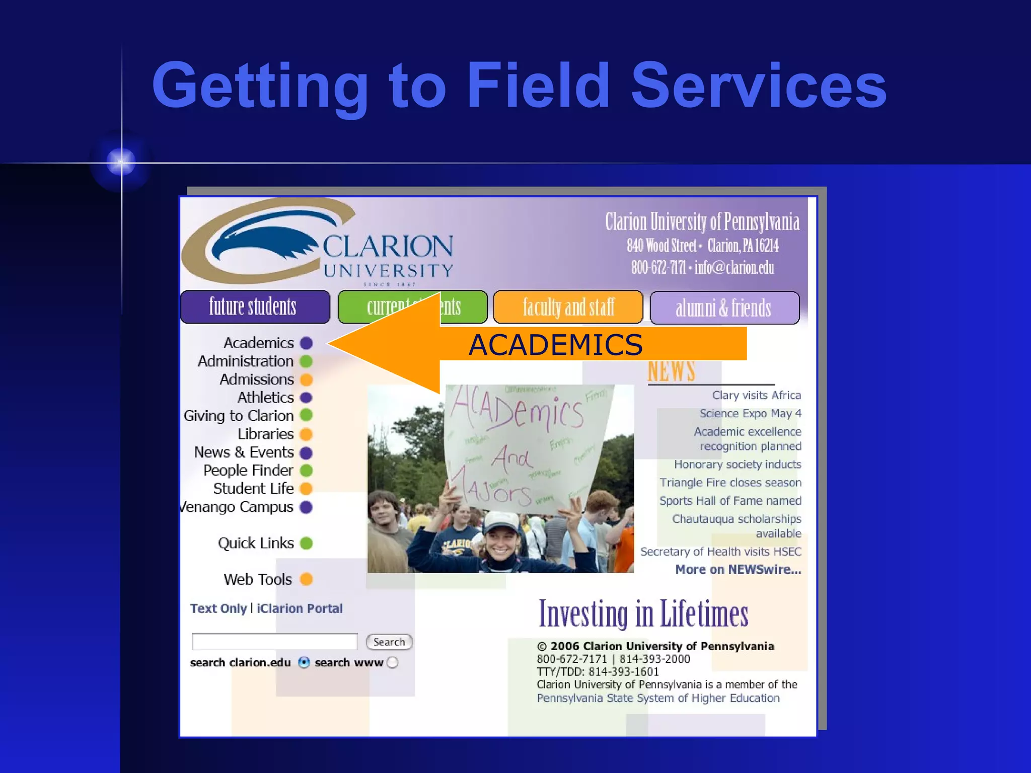 Getting to Field Services ACADEMICS 