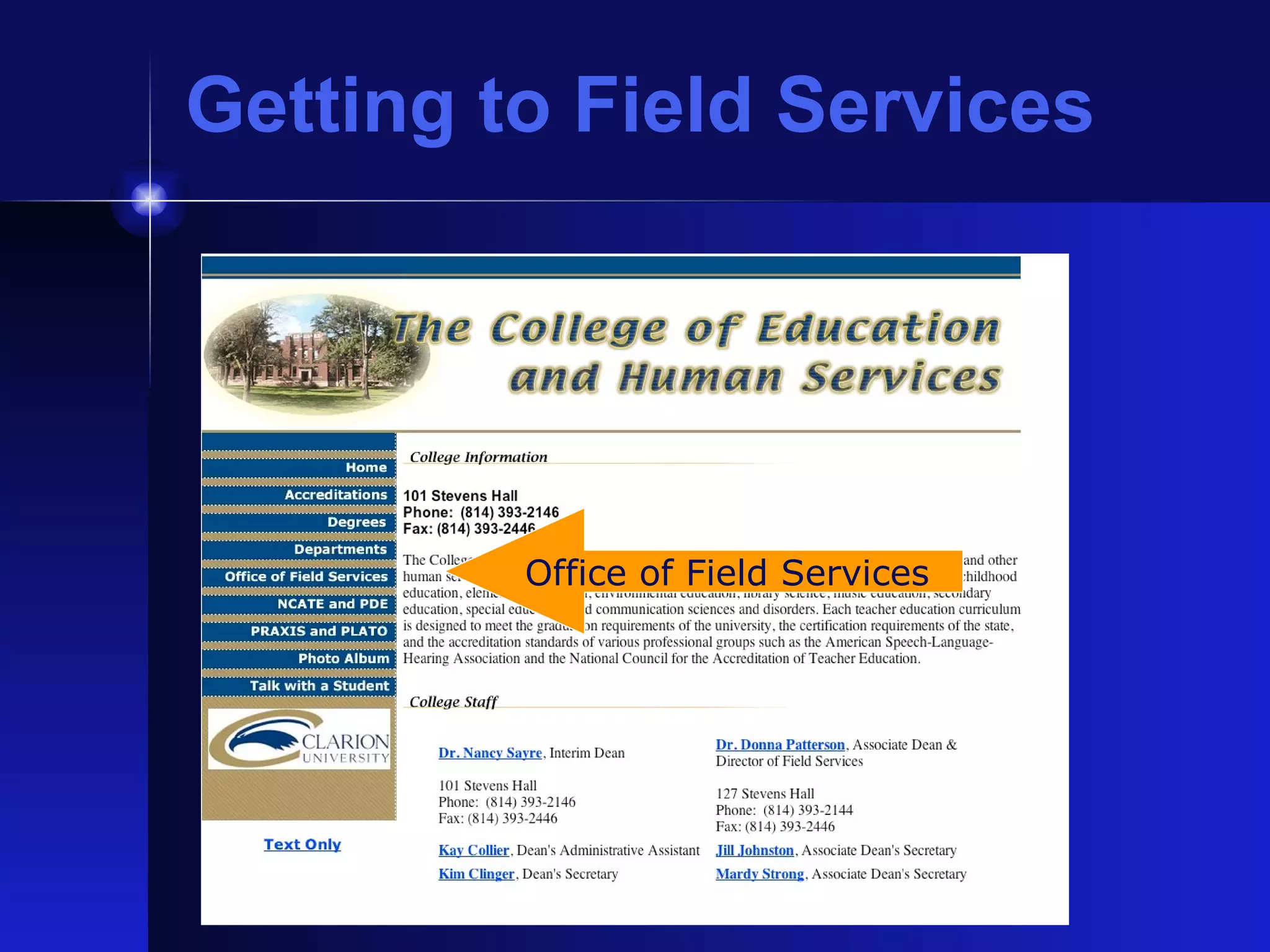 Getting to Field Services Office of Field Services 