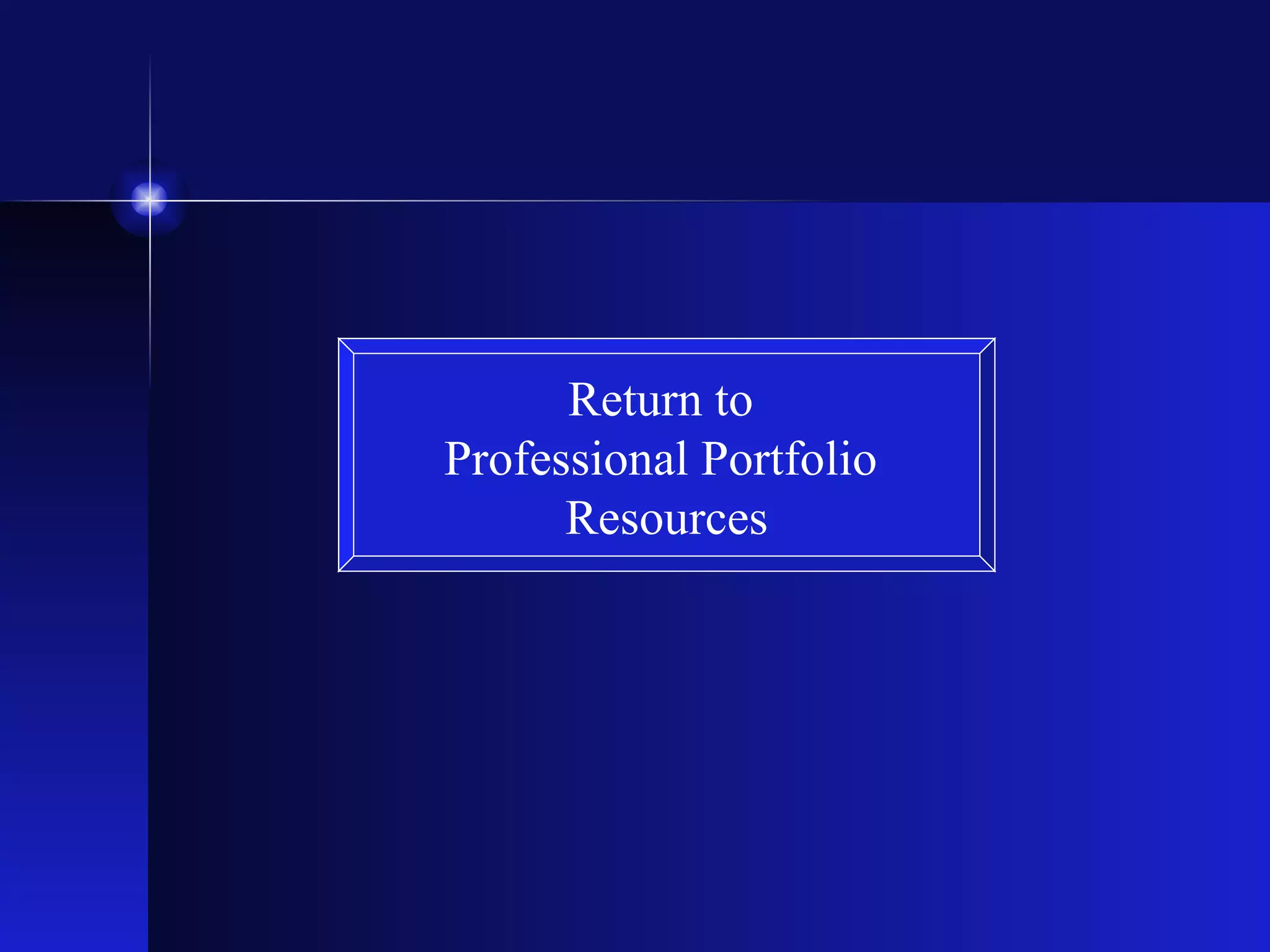 Return to Resources Return to  Professional Portfolio  Resources 