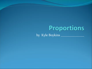 Proportions kboykins