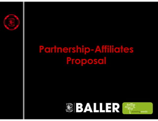 Partnership-Affiliates Proposal 