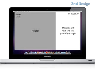 PHOTO
This area will
have the text
part of the page.
My Bag $0.00Scooter
+pearl
 