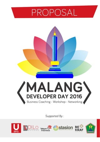 PROPOSALMALANGDEVELOPER DAY 2016 0
zS
DiLo Malang, 31 Mei
2016
 