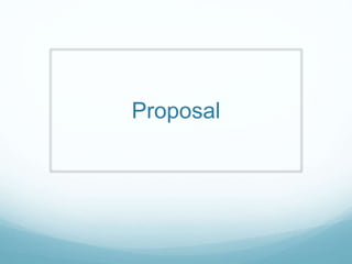 Proposal 
 