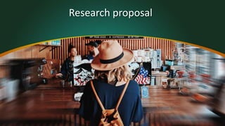 Research proposal
 