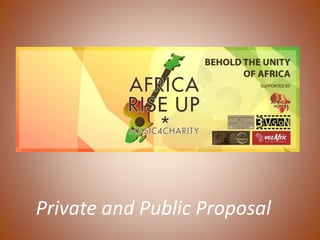 Private and Public Proposal
 